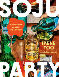Soju Party cookbook cover shows Korean drinks and small bites by Irene Yoo